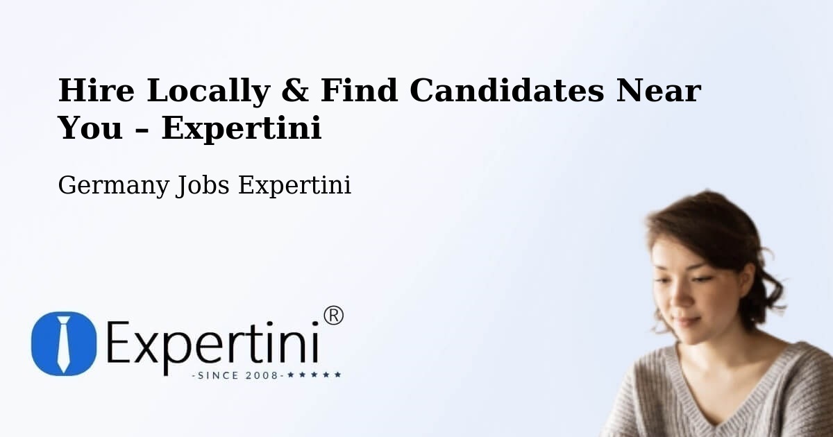 Hire Locally in Klotten – Find Qualified Candidates Near You - Klotten, Germany Jobs Expertini