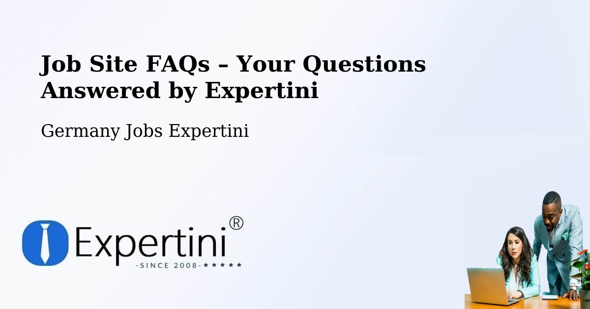 Job Site FAQs – Frequently Asked Questions – Klotten - Klotten, Germany Jobs Expertini
