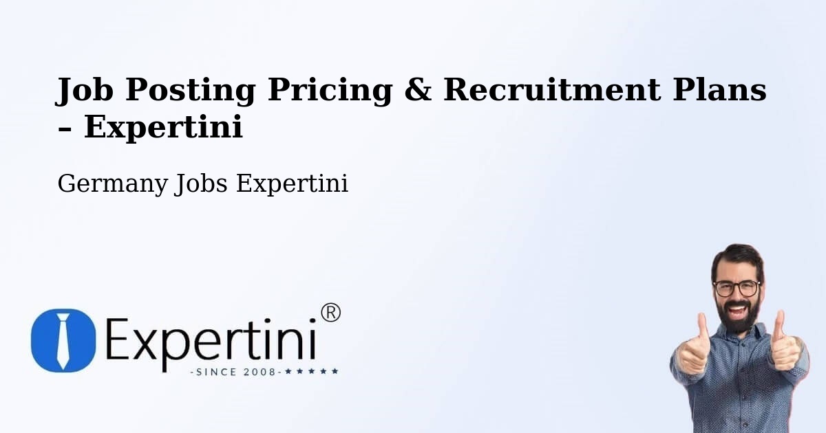 Job Posting Pricing & Recruitment Plans – Klotten - Klotten, Germany Jobs Expertini