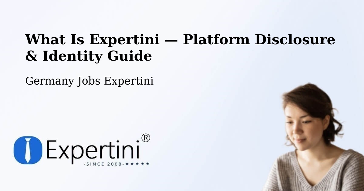 What Is Expertini — Platform Disclosure & Identity Guide – Klotten